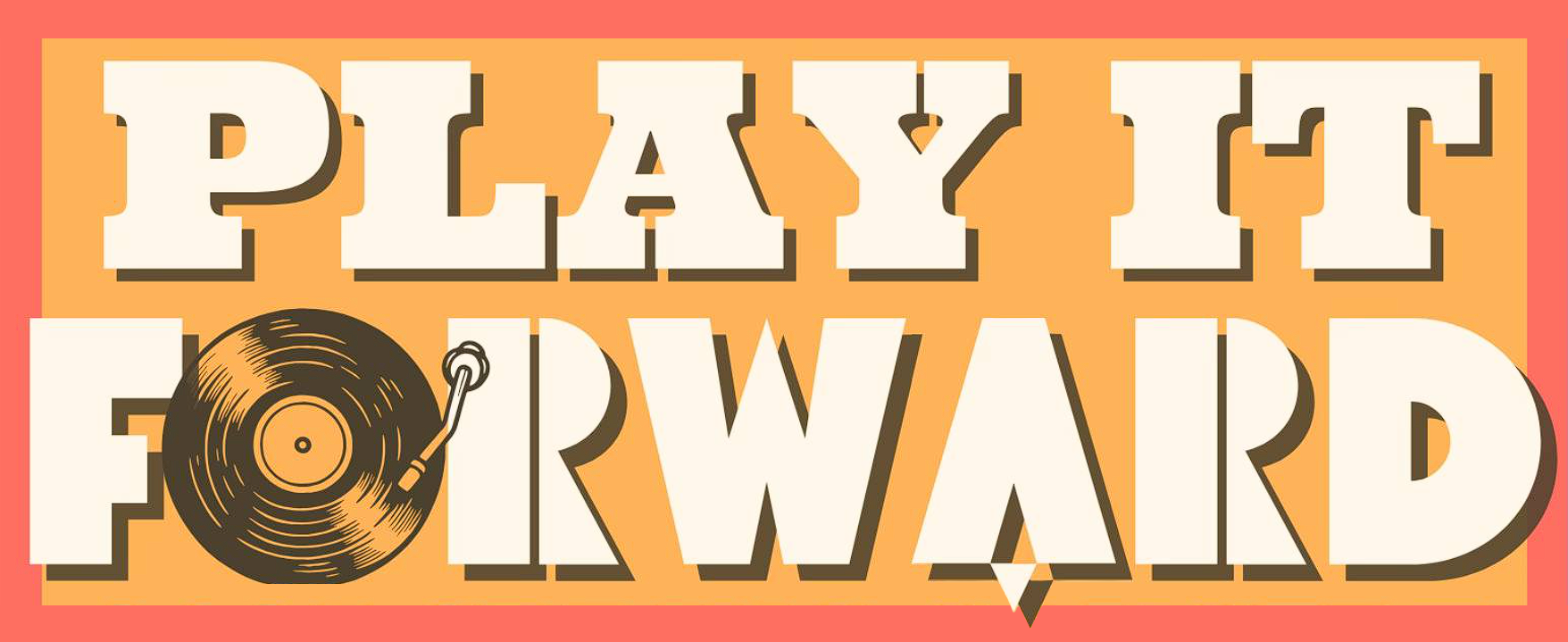 Play It Forward